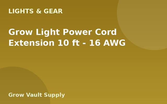 Grow Light Power Cord Extension 10 ft — 16 AWG