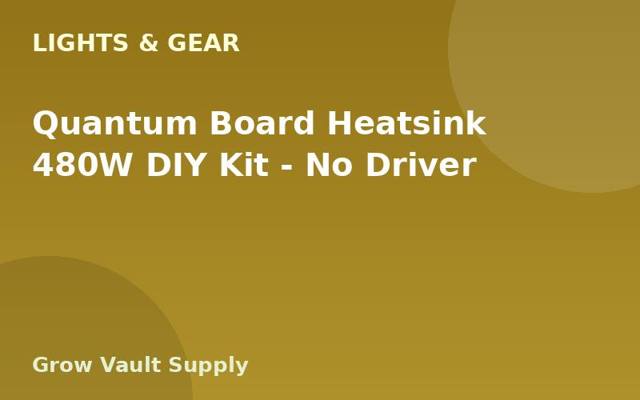 Quantum Board Heatsink 480W DIY Kit — No Driver
