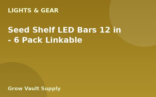 Seed Shelf LED Bars 12 in — 6 Pack Linkable
