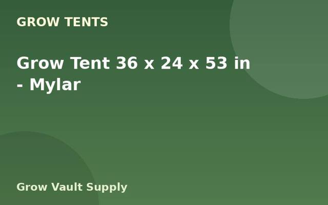 Grow Tent 36 x 24 x 53 in — Mylar