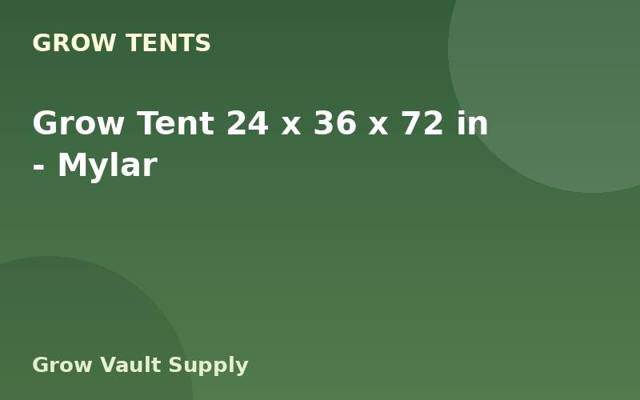 Grow Tent 24 x 36 x 72 in — Mylar