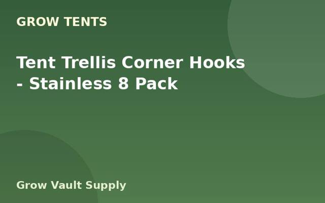 Tent Trellis Corner Hooks — Stainless 8 Pack