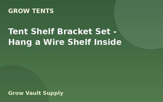 Tent Shelf Bracket Set — Hang a Wire Shelf Inside