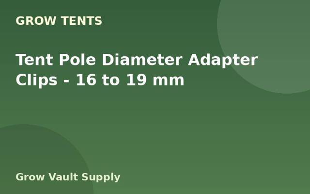 Tent Pole Diameter Adapter Clips — 16 to 19 mm