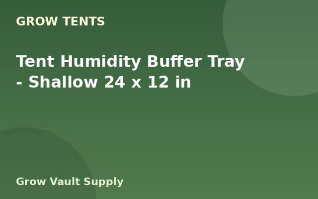 Tent Humidity Buffer Tray — Shallow 24 x 12 in