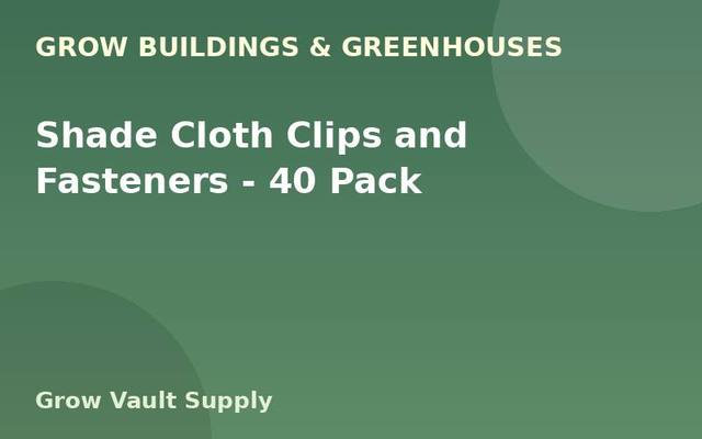 Shade Cloth Clips and Fasteners — 40 Pack