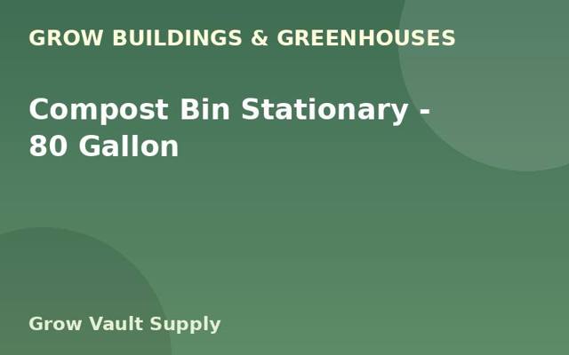 Compost Bin Stationary — 80 Gallon