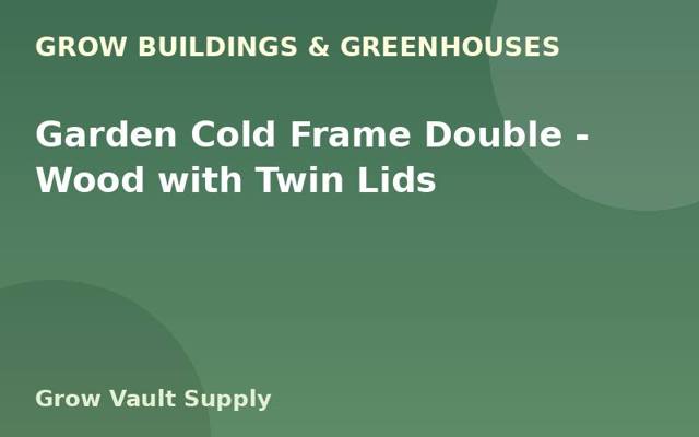 Garden Cold Frame Double — Wood with Twin Lids