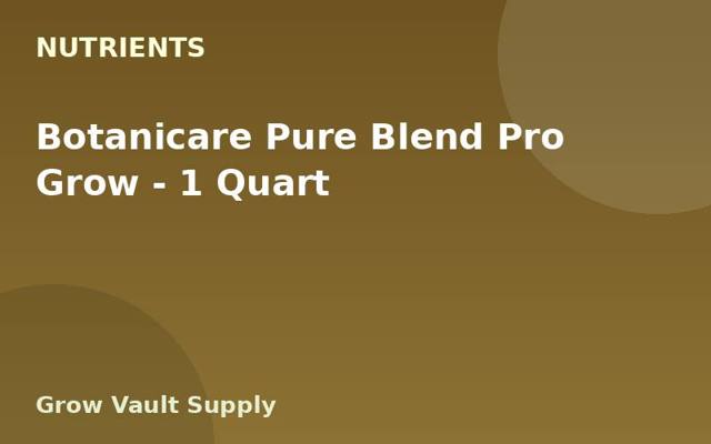 Botanicare Pure Blend Pro Grow — 1 Quart