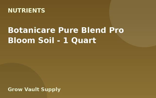 Botanicare Pure Blend Pro Bloom Soil — 1 Quart