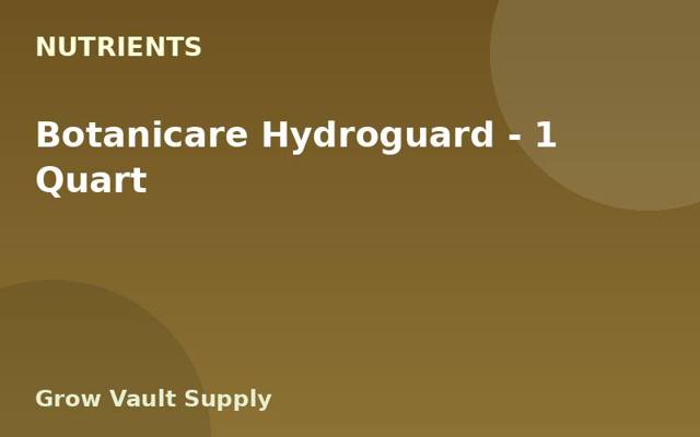 Botanicare Hydroguard — 1 Quart