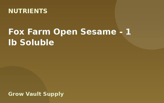 Fox Farm Open Sesame — 1 lb Soluble