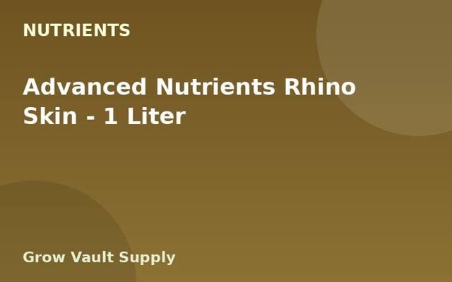Advanced Nutrients Rhino Skin — 1 Liter