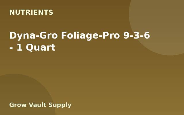 Dyna-Gro Foliage-Pro 9-3-6 — 1 Quart