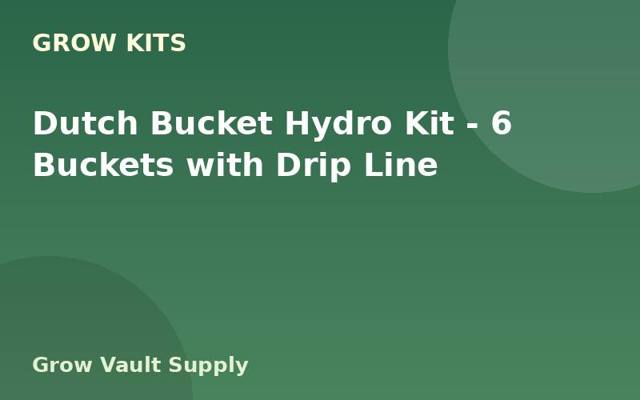 Dutch Bucket Hydro Kit — 6 Buckets with Drip Line