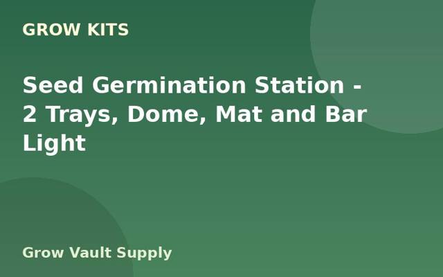 Seed Germination Station — 2 Trays, Dome, Mat and Bar Light